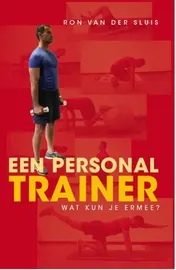 Omslag van Een personal trainer, wat kun je ermee?