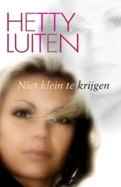 Omslag van Niet klein te krijgen