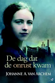 Omslag van De dag dat de onrust kwam
