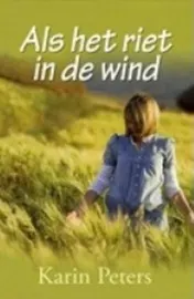 Omslag van Als het riet in de wind
