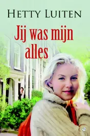 Omslag van Jij was mijn alles