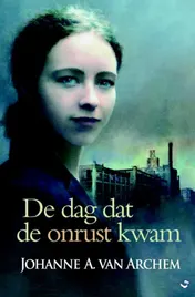 Omslag van De dag dat de onrust kwam