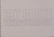 Omslag van Het Grote TekenWerkBoek