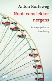 Omslag van Nooit eens lekker nergens