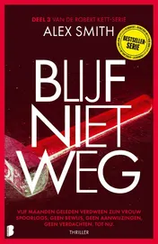 Omslag van Blijf niet weg