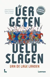 Omslag van De vergeten veldslagen van de Lage Landen