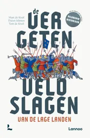 Omslag van De vergeten veldslagen van de Lage Landen
