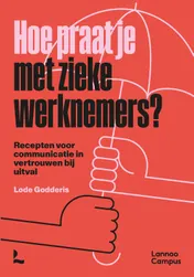 Omslag van Hoe praat je met zieke werknemers?
