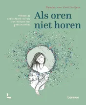 Omslag van Als oren niet horen