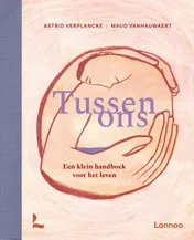 Omslag van Tussen ons - Een klein handboek voor het leven