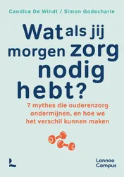 Omslag van Wat als jij morgen zorg nodig hebt?