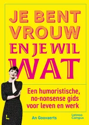 Omslag van Je bent vrouw en je wil wat
