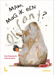 Omslag van Mam, mag ik een olifant?