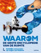 Omslag van Waarom? De grote encyclopedie van de ruimte