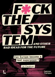 Omslag van Fuck the system, and other bad ideas for the future