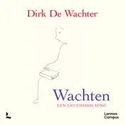Omslag van Wachten, een levenshouding