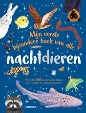 Omslag van Mijn eerste bijzondere boek van alle nachtdieren