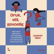 Omslag van Druk, stil, gevoelig?