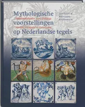 Omslag van Mythologische voorstellingen op Nederlandse tegels