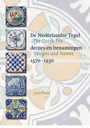Omslag van De Nederlandse Tegel / The Dutch Tile