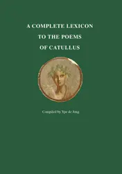 Omslag van A Complete Lexicon to the Poems of Catullus