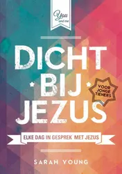 Omslag van Dicht bij Jezus voor jonge tieners