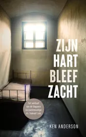 Omslag van Zijn hart bleef zacht