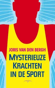 Omslag van Mysterieuze krachten in de sport