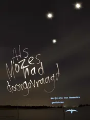 Omslag van Als Mozes had doorgevraagd