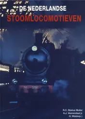 Omslag van De Nederlandse stoomlocomotieven