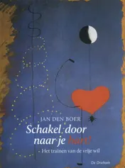 Omslag van Schakel door naar je hart!