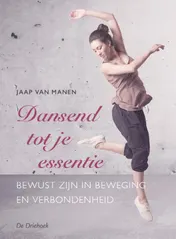 Omslag van Dansend tot je essentie