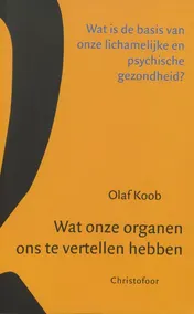 Omslag van Wat onze organen ons te vertellen hebben