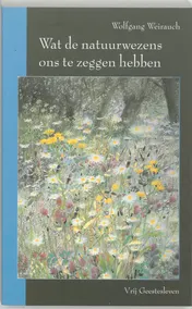 Omslag van Wat de natuurwezens ons te zeggen hebben