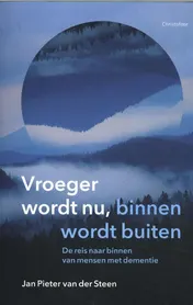 Omslag van Vroeger wordt nu, binnen wordt buiten