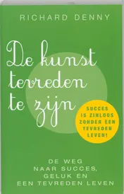 Omslag van De kunst tevreden te zijn