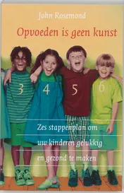 Omslag van Opvoeden is geen kunst