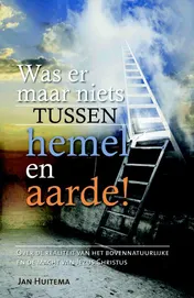 Omslag van Was er maar niets tussen hemel en aarde