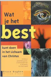 Omslag van Wat je het best kunt doen in het lichaam van Christus