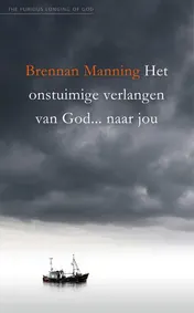 Omslag van Het onstuimige verlangen van God... naar jou