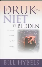 Omslag van Te druk om niet te bidden