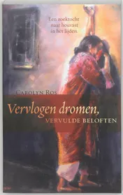 Omslag van Vervlogen dromen, vervulde beloften