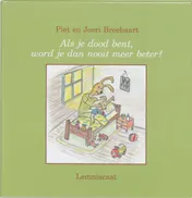 Omslag van Als je dood bent word je dan nooit meer beter?