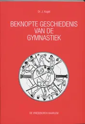 Omslag van Beknopte geschiedenis van de gymnastiek