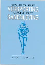 Omslag van Over versporting van de samenleving