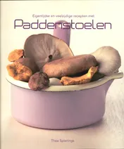 Omslag van Eigentijdse en veelzijdige recepten met paddestoelen