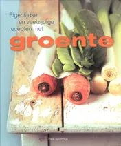 Omslag van Eigentijdse en veelzijdige recepten met groente