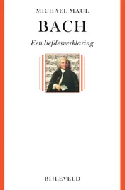 Omslag van Bach - een liefdesverklaring
