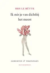 Omslag van Ik mis je van dichtbij het meest