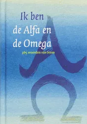 Omslag van Ik ben de Alfa en de Omega